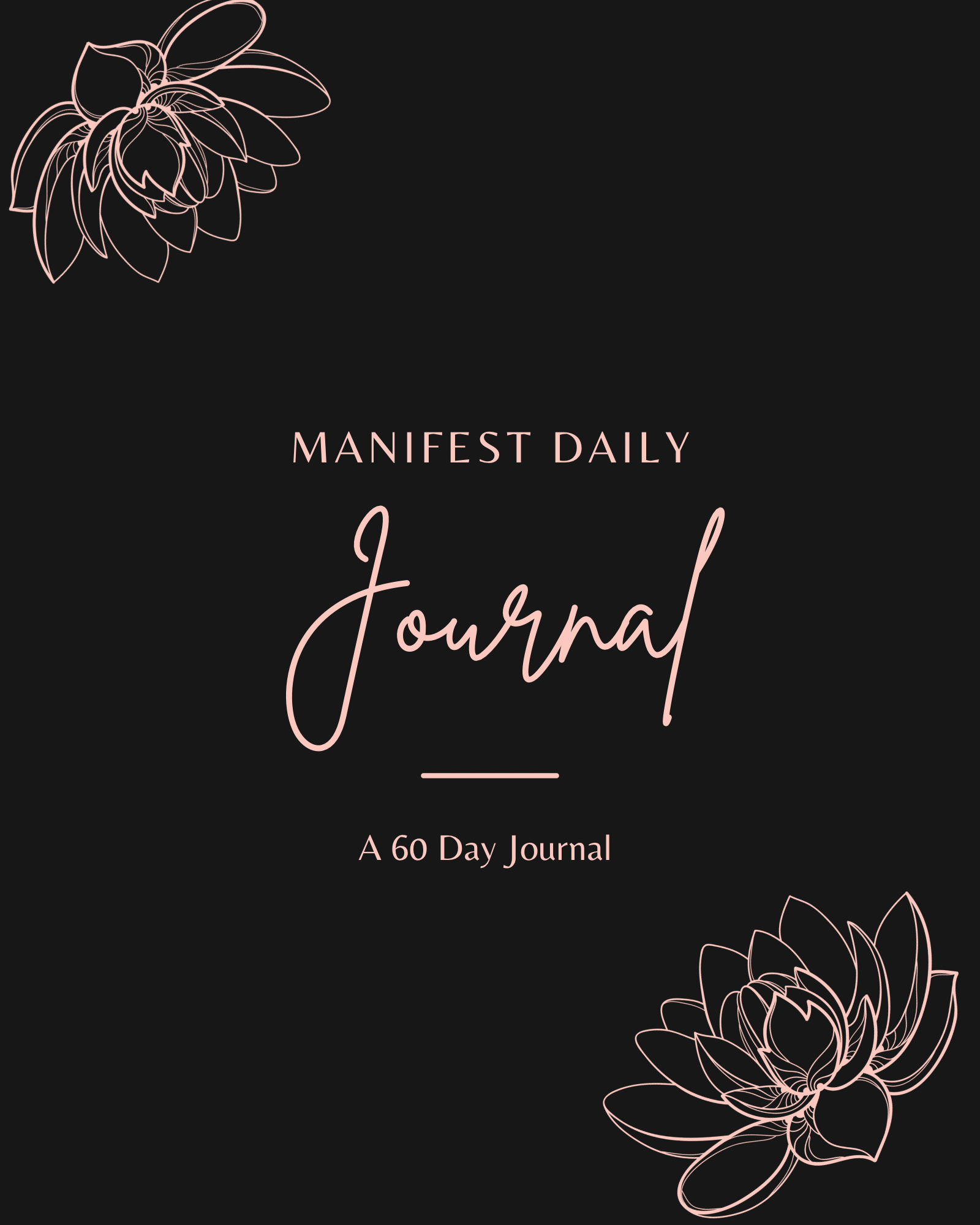 Manifest Daily: A 60 Day Journal